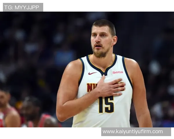 约基奇高效表现砍下25分19板10助攻阿德尔曼称其为篮球效率之王